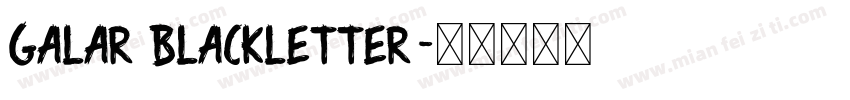 Galar Blackletter字体转换